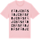 Pink Cotton t-shirt med Färjenäs ordlek t-shirt