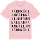 Pink Cotton t-shirt med Färnkällan ordlek t-shirt
