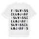 White t-shirt med Fiskvasselkojan ordlek t-shirt
