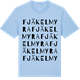 Blue Soul t-shirt med Fjäkelmyra ordlek t-shirt