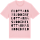 Pink Cotton t-shirt med Flottarnäsudden ordlek t-shirt