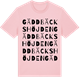 Pink Cotton t-shirt med Gäddbäckshöjden ordlek t-shirt