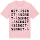Pink Cotton t-shirt med Get-åsen ordlek t-shirt