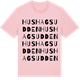 Pink Cotton t-shirt med Hushagsudden ordlek t-shirt