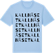 Blue Soul t-shirt med Kallnäset ordlek t-shirt