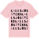 Pink Cotton t-shirt med Kallsjösätern ordlek t-shirt