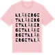 Pink Cotton t-shirt med Kläberget ordlek t-shirt