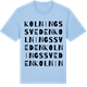 Blue Soul t-shirt med Kolningssveden ordlek t-shirt