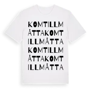 Komtillmåtta ordlek t-shirt – ekologisk bomull t-shirt från Pinshirt