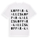 White t-shirt med Koppar-Kalles ordlek t-shirt