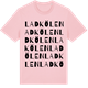 Pink Cotton t-shirt med Ladkölen ordlek t-shirt