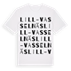 White t-shirt med Lill-Vasselnäs ordlek t-shirt
