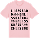 Pink Cotton t-shirt med Lissgråddammen ordlek t-shirt