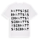 White t-shirt med Mattsåsen ordlek t-shirt