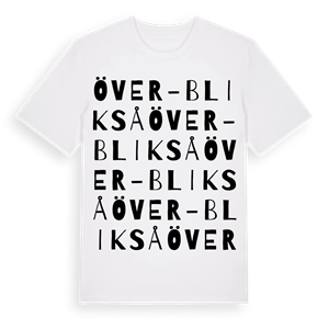 Över-Blikså ordlek t-shirt – ekologisk bomull t-shirt från Pinshirt