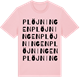 Pink Cotton t-shirt med Plöjningen ordlek t-shirt