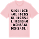 Pink Cotton t-shirt med Sågliden ordlek t-shirt