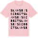 Pink Cotton t-shirt med Skamsrisberget ordlek t-shirt