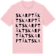Pink Cotton t-shirt med Skarptäkt ordlek t-shirt