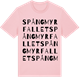 Pink Cotton t-shirt med Spångmyrfallet ordlek t-shirt
