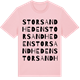 Pink Cotton t-shirt med Storsandheden ordlek t-shirt