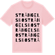 Pink Cotton t-shirt med Strångelsbo ordlek t-shirt