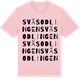 Pink Cotton t-shirt med Sväsodlingen ordlek t-shirt