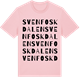 Pink Cotton t-shirt med Svenfoskdalen ordlek t-shirt