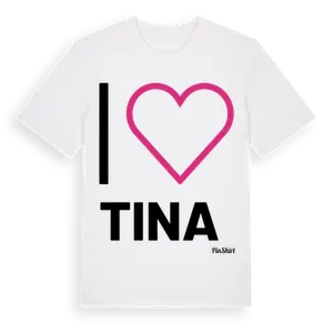 Jag älskar Tina t-shirt stort tryck – ekologisk bomull t-shirt från Pinshirt