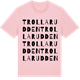 Pink Cotton t-shirt med Trollarudden ordlek t-shirt