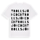 White t-shirt med Trollsjöheden ordlek t-shirt