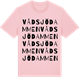 Pink Cotton t-shirt med Vådsjödammen ordlek t-shirt