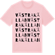 Pink Cotton t-shirt med Västra Källan ordlek t-shirt