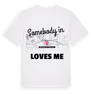 Någon i Klazienaveen älskar mig t-shirt – ekologisk bomull t-shirt från Pinshirt