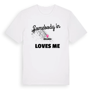 Någon i Bellaria älskar mig t-shirt – ekologisk bomull t-shirt från Pinshirt