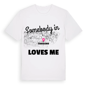 Någon i Codigoro älskar mig t-shirt – ekologisk bomull t-shirt från Pinshirt