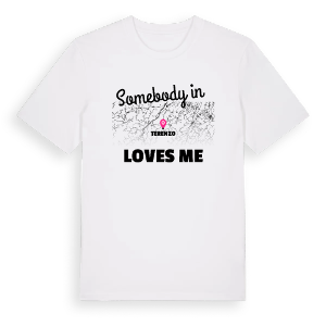 Någon i Terenzo älskar mig t-shirt – ekologisk bomull t-shirt från Pinshirt