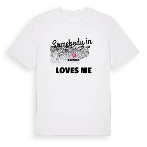 Någon i Ashford älskar mig t-shirt – ekologisk bomull t-shirt från Pinshirt