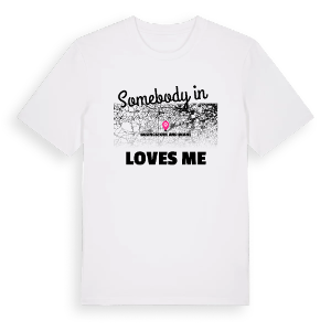 Någon i Basingstoke and Deane älskar mig t-shirt – ekologisk bomull t-shirt från Pinshirt