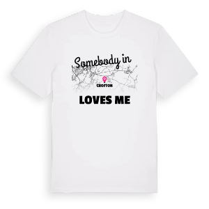 Någon i Crofton älskar mig t-shirt – ekologisk bomull t-shirt från Pinshirt