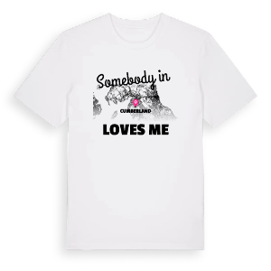 Någon i Cumberland älskar mig t-shirt – ekologisk bomull t-shirt från Pinshirt
