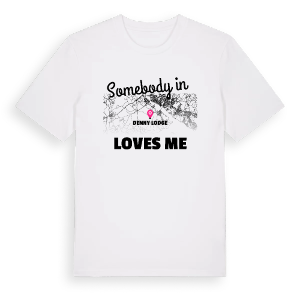 Någon i Denny Lodge älskar mig t-shirt – ekologisk bomull t-shirt från Pinshirt