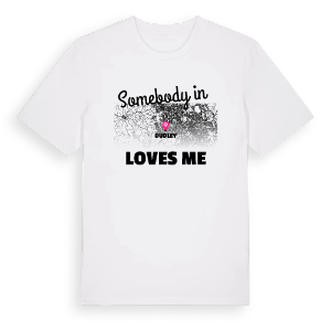 Någon i Dudley älskar mig t-shirt – ekologisk bomull t-shirt från Pinshirt