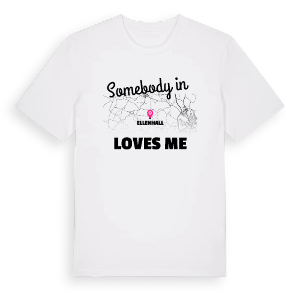Någon i Ellenhall älskar mig t-shirt – ekologisk bomull t-shirt från Pinshirt
