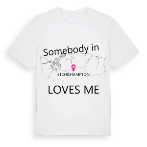 Någon i Etchilhampton älskar mig t-shirt – ekologisk bomull t-shirt från Pinshirt