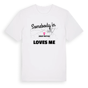 Någon i Great Mitton älskar mig t-shirt – ekologisk bomull t-shirt från Pinshirt