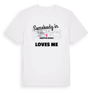 Någon i Hampton Bishop älskar mig t-shirt – ekologisk bomull t-shirt från Pinshirt