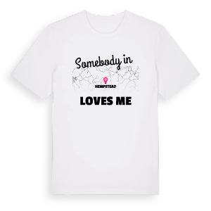 Någon i Hempstead älskar mig t-shirt – ekologisk bomull t-shirt från Pinshirt