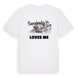 Någon i Knowsley älskar mig t-shirt – ekologisk bomull t-shirt från Pinshirt