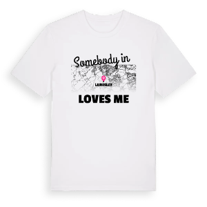 Någon i Lamesley älskar mig t-shirt – ekologisk bomull t-shirt från Pinshirt
